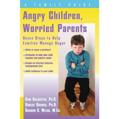 Angry Children Worried Parents: Seven Steps to Help Families Manage Anger, Specialty Pr Inc