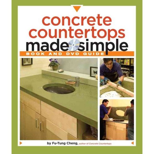 Concrete Countertops Made Simple: A Step-by-step Guide, Taunton Pr