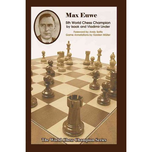 Max Euwe: Fifth World Chess Champion, Russell Enterprises Inc