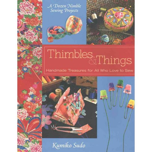 Thimbles & Things: Handmade Treasures for All Who Love to Sew, Breckling Pr