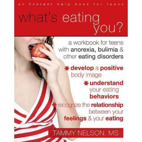 What''s Eating You?: A Workbook for Teens With Anorexia Bulimia & Other Eating Disorders, Instant Help Books