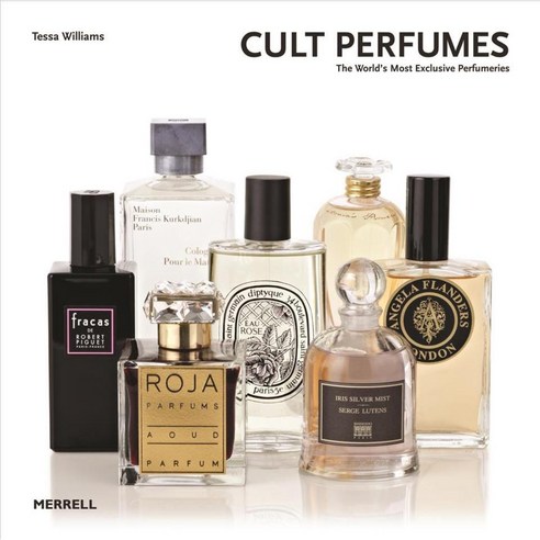 Cult Perfumes: The World''s Most Exclusive Perfumeries, Merrell Pub Ltd