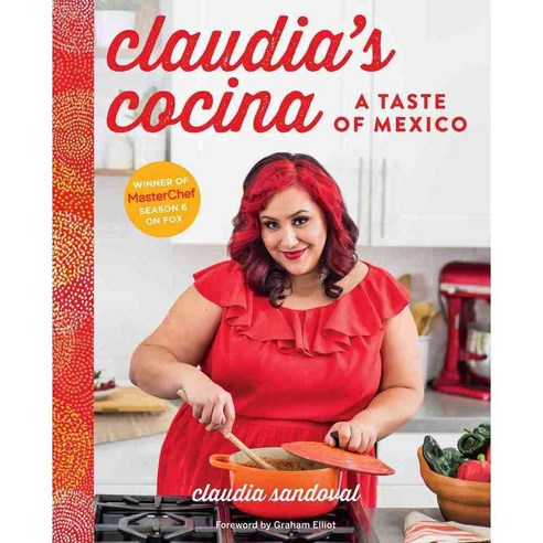 Claudia''s Cocina: A Taste of Mexico, Harry N Abrams Inc
