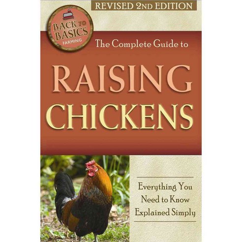 The Complete Guide to Raising Chickens: Everything You Need to Know Explained Simply, Atlantic Pub Co