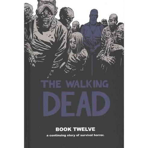 The Walking Dead 12: A Continuing Story of Survival Horror, Image Comics