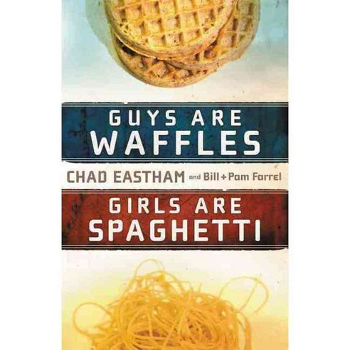 Guys Are Waffles Girls Are Spaghetti, Thomas Nelson Inc