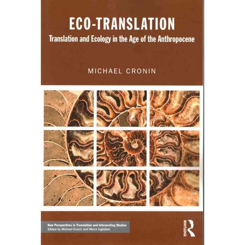 Eco-Translation: Translation and Ecology in the Age of the Anthropocene, Routledge