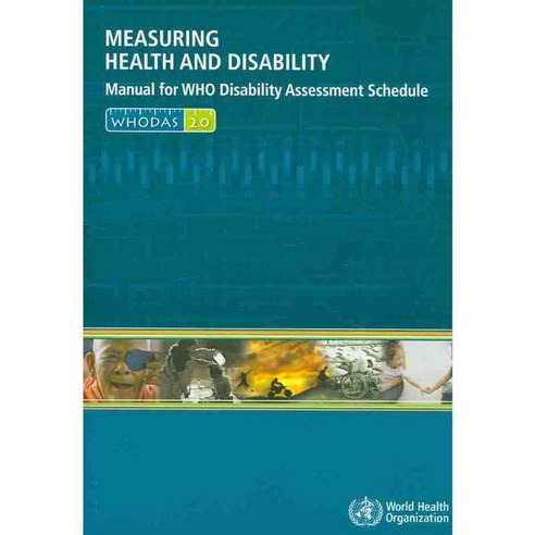 Measuring Health and Disability: Manual for WHO Disability Assessment ...