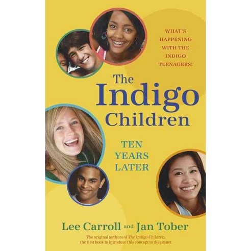 The Indigo Children Ten Years Later: What''s Happening With the Indigo Teenagers!, Hay House Inc