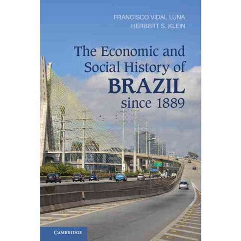 The Economic and Social History of Brazil Since 1889, Cambridge Univ Pr