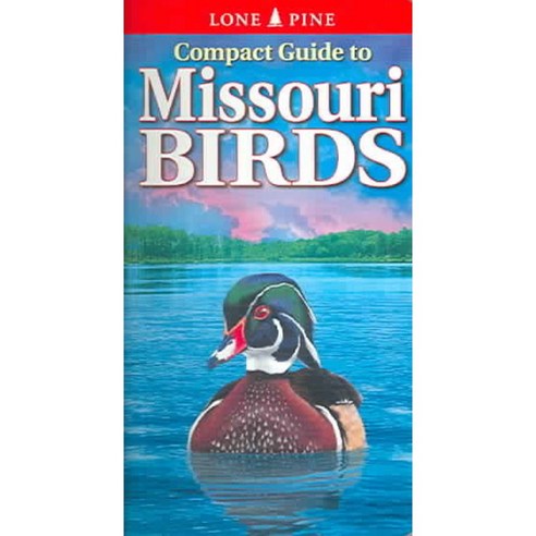 Compact Guide to Missouri Birds, Lone Pine Pub