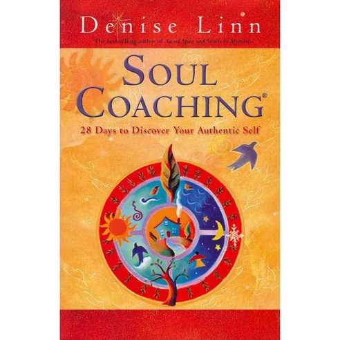 Soul Coaching: 28 Days to Discover Your Authentic Self, Hay House Inc