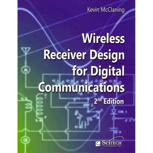 Wireless Receiver Design for Digital Communications, Scitech Pub Inc