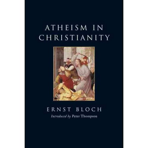 Atheism in Christianity: The Religion of the Exodus and the Kingdom, Verso Books