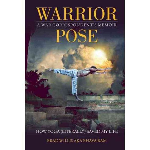 Warrior Pose: How Yoga Literally Saved My Life, Benbella Books