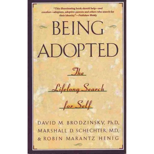 Being Adopted: The Lifelong Search for Self, Anchor Books