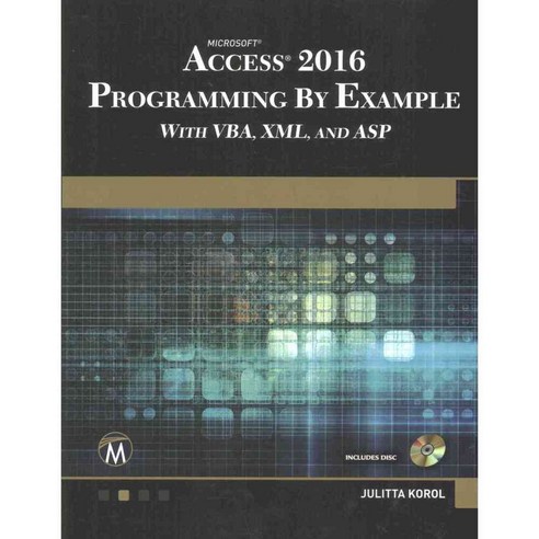 Microsoft Access 2016 Programming by Example: With VBA XML and ASP, Mercury Learning & Information