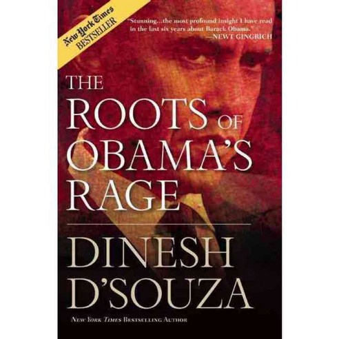 The Roots of Obama''s Rage, Regnery Pub