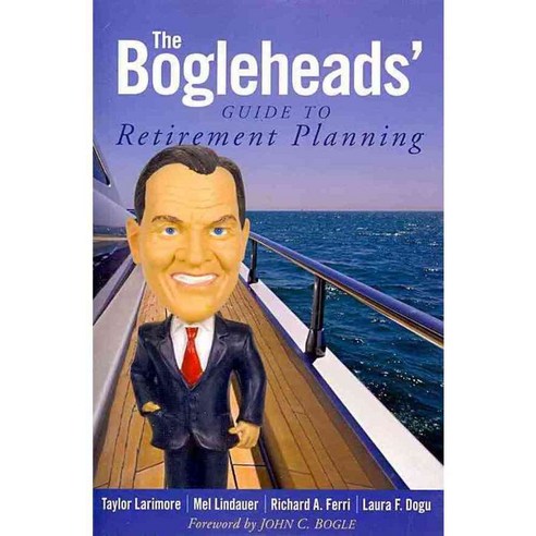 The Bogleheads'' Guide to Retirement Planning, John Wiley & Sons Inc