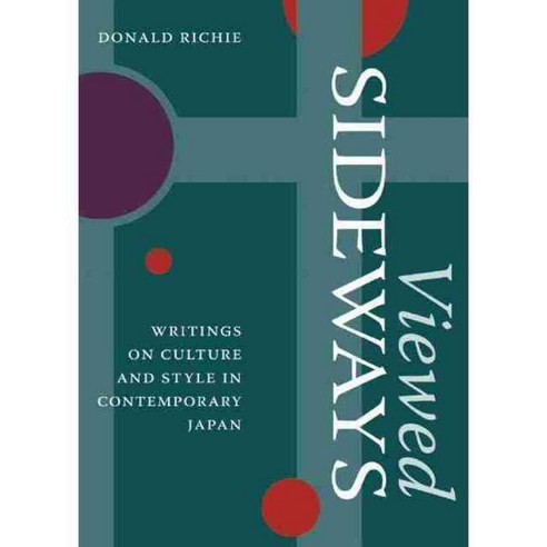 Viewed Sideways: Writings on Culture and Style in Contemporary Japan, Stone Bridge Pr