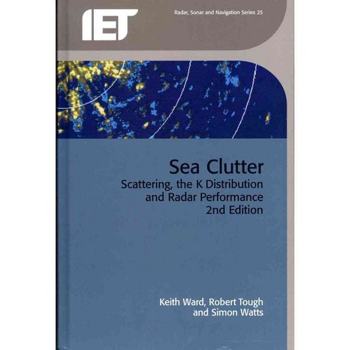 Sea Clutter: Scattering the K Distribution and Radar Performance, Inst ...