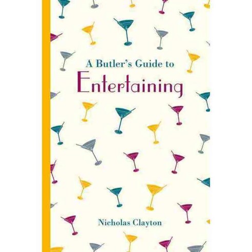 A Butler''s Guide to Entertaining, B T Batsford Ltd