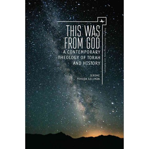 This Was from God: A Contemporary Theology of Torah and History, Academic Studies Pr