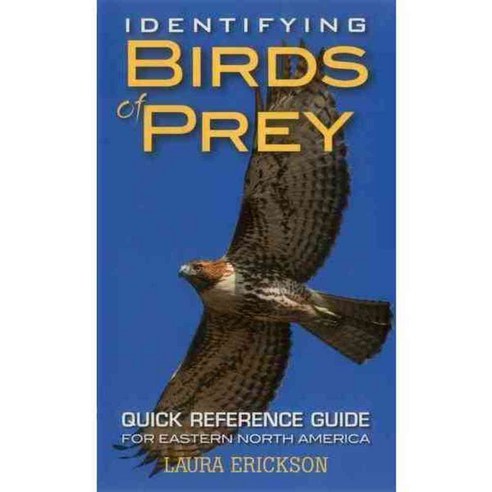 Identifying Birds of Prey: Quick Reference Guide for Eastern North America, Stackpole Books
