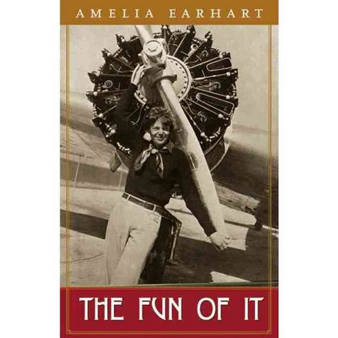 The Fun of It: Random Records of My Own Flying and of Women in Aviation, Chicago Review Pr