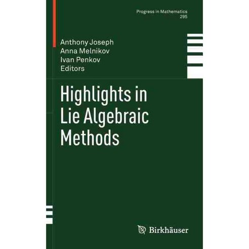 Highlights in Lie Algebraic Methods, Birkhauser