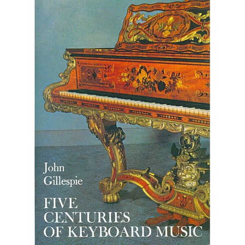 Five Centuries of Keyboard Music: An Historical Survey of Music for Harpsichord and Piano, Dover Pubns