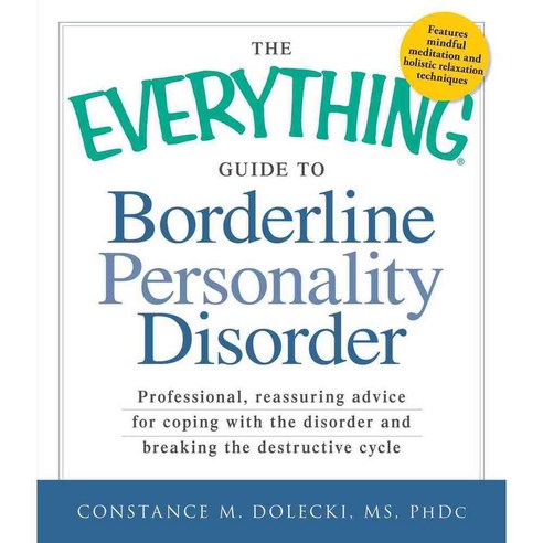The Everything Guide to Borderline Peronality Disorder