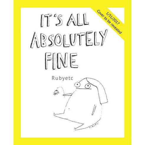 It''s All Absolutely Fine: Life Is Complicated So I''ve Drawn It Instead, Andrews McMeel Pub