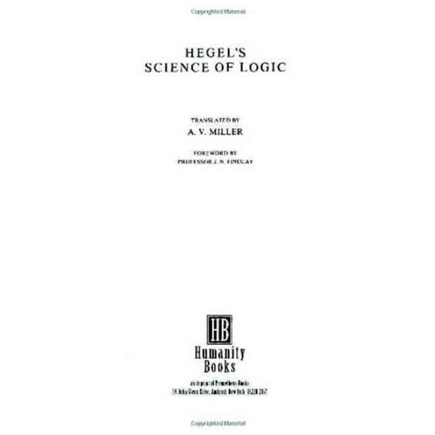 Hegel''s Science of Logic, Prometheus Books