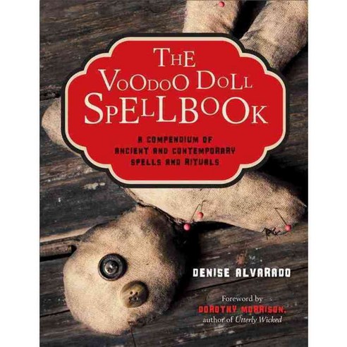 The Voodoo Doll Spellbook: A Compendium of Ancient and Contemporary Spells & Rituals, Weiser
