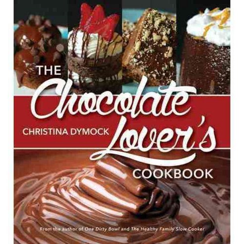 The Chocolate Lover''s Cookbook, Front Table Books