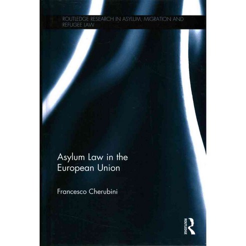 Asylum Law in the European Union, Routledge