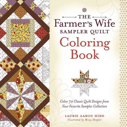 The Farmer''s Wife Sampler Quilt Coloring Book: Color 70 Classic Quilt Designs from Your Favorite Sampler Collection, Fons & Porter L C