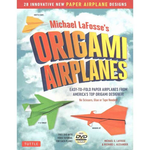 Michael LaFosse''s Origami Airplanes: 28 Easy-to-Fold Paper Airplanes from America''s Top Origami Designer!, Tuttle Pub