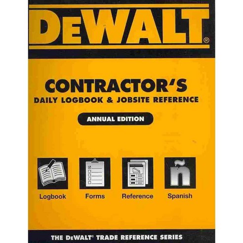 Dewalt Contractor''s Daily Logbook & Jobsite Reference