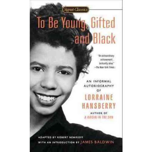 To Be Young Gifted and Black: Lorraine Hansberry in Her Own Words, Signet Classic