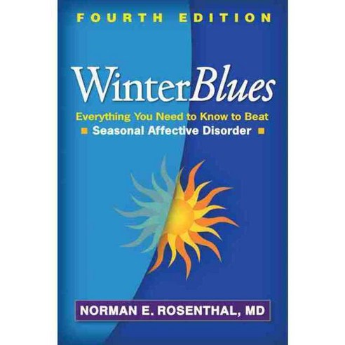 Winter Blues: Everything You Need to Know to Beat Seasonal Affective Disorder, Guilford Pubn