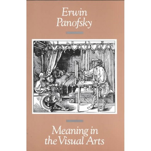 Meaning in the Visual Arts, Univ of Chicago Pr