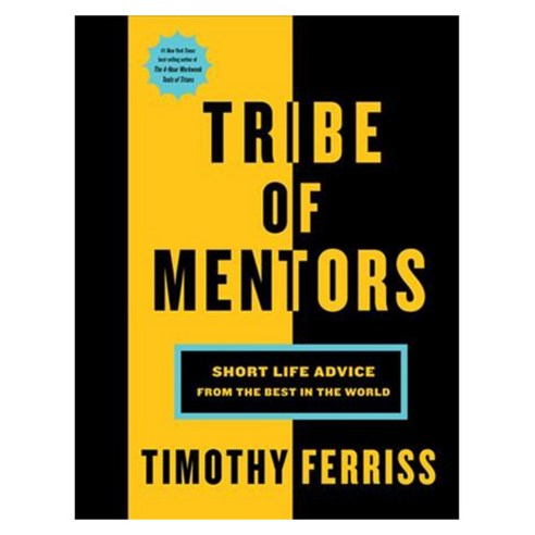 Tribe of Mentors: Short Life Advice from the Best in the World Hardback, Houghton Mifflin Harcourt