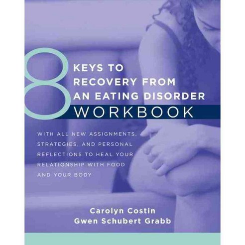 8 Keys to Recovery from an Eating Disorder 페이퍼북, W W Norton & Co Inc