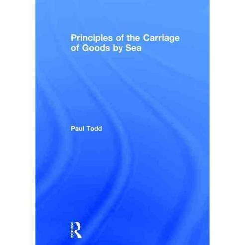 Principles of the Carriage of Goods by Sea 양장, Routledge