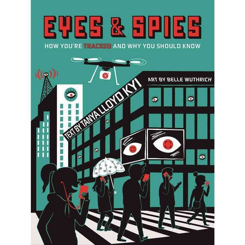 Eyes & Spies: How You''re Tracked and Why You Should Know 양장, Annick Pr