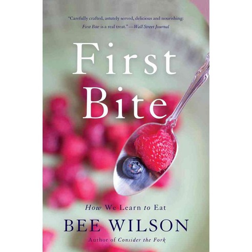 First Bite: How We Learn to Eat 페이퍼북, Basic Books