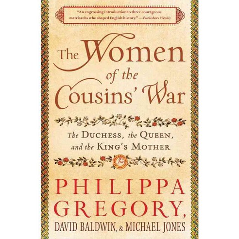 The Women of the Cousins'' War: The Duchess the Queen and the King''s Mother 페이퍼북, Touchstone Books