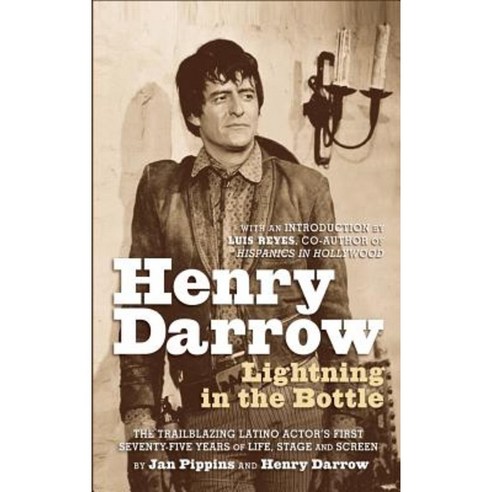 Henry Darrow: Lightning in the Bottle (Hardback) Hardcover, BearManor Media